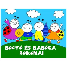 Bogyó és Babóca rokonai mesekönyv - Pagony