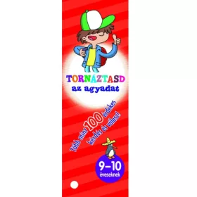   Tornáztasd az agyadat - 9-10 éveseknek ismeretterjesztő könyv
