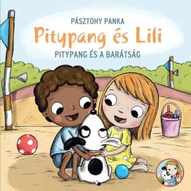 Pitypang és Lili - Pitypang és a barátság mesekönyv - Pagony