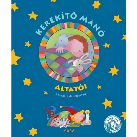 Móra J. Kovács Judit - Kerekítő manó altatói mondókás könyv