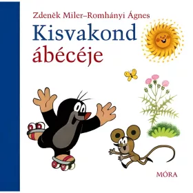   Móra: Zdeněk Miler és Romhányi Ágnes - Kisvakond ábécéje mondókás könyv