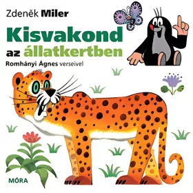   Móra: Zdeněk Miler és Romhányi Ágnes - Kisvakond az állatkertben mondókás könyv