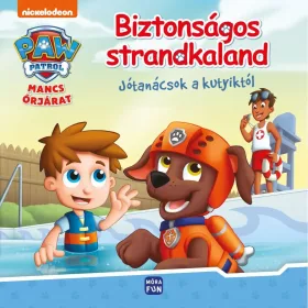   Móra: Mancs Őrjárat - Biztonságos strandkaland - Jótanácsok a kutyiktól