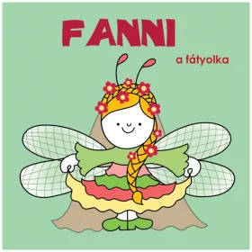 Bogyó és Babóca Fanni a fátyolka mesekönyv - Pagony