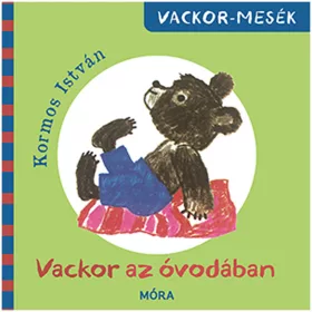 Móra Vackor az óvodában mesekönyv